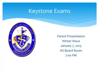 Keystone  Exams      Parent  Presentation    Winter  Wave    January  7,