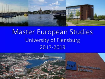 About the City  Maritime dominated  fjord city  Border region: Germany-Denmark