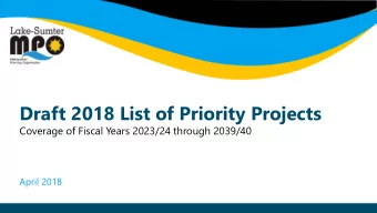 Draft 2018 List of Priority Projects  Coverage of Fiscal Years 2023/24 through 2039/40  April 2018