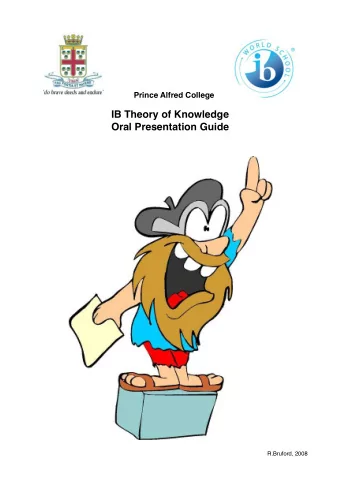 IB Theory of Knowledge  Oral Presentation Guide  R.Bruford, 2008  What is the Oral Presentation?
