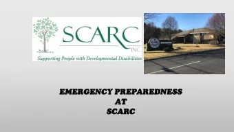 EMERGENCY  RGENCY PREPAREDNESS  AREDNESS  AT  AT  SCARC  RC  Emergency Preparedness Objectives