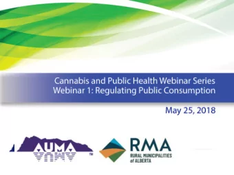 Cannabis and Public Health  Webinar Series  Webinar 1: Regulating Public Consumption May 25 th ,