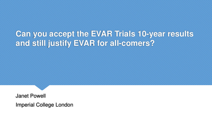 can you accept the evar trials 10 year results