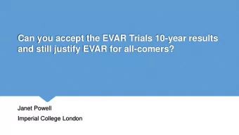 Can you accept the EVAR Trials 10-year results  and still justify EVAR for all-comers?  Janet