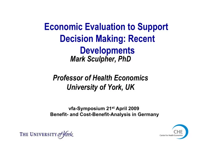 economic evaluation to support decision making recent