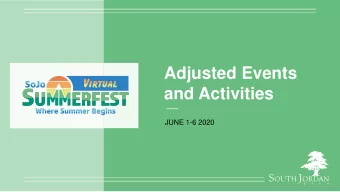 Adjusted Events  and Activities  JUNE 1-6 2020  Summerfest in a Box  Residents can pick up their