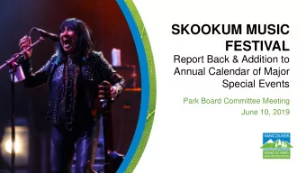 FESTIVAL  Report Back &amp; Addition to  Annual Calendar of Major  Special Events  Park Board