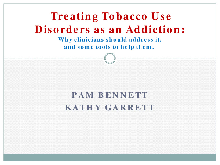 treating tobacco use disorders as an addiction