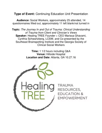 Type of Event: Continuing Education Unit Presentation Audience: Social Workers, approximately 25