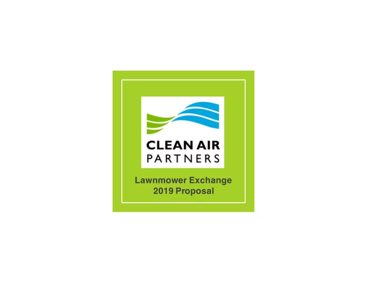 lawnmower exchange 2019 proposal
