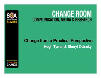 Change from a Practical Perspective  Change from a Practical Perspective  Change from a Practical