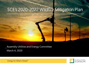 SCEs 2020 -2022 Wildfir  dfire Mitiga  gation  on Plan SCEs 2020 -2022 Wildfir  dfire Mitiga
