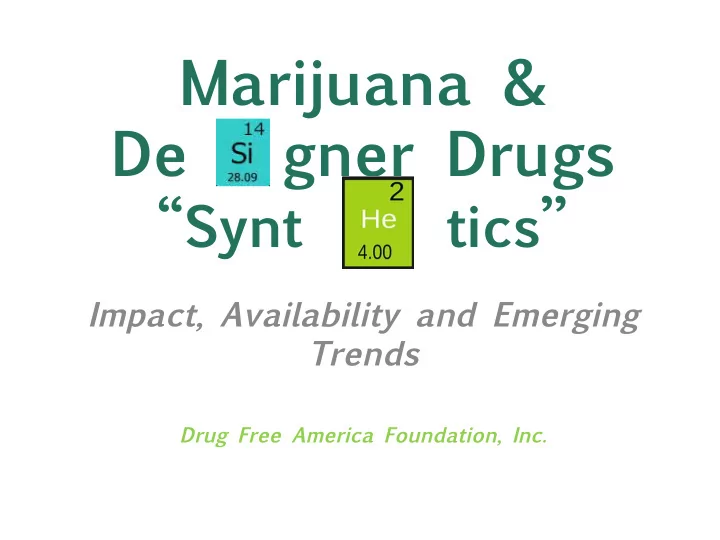 marijuana amp de gner drugs synt tics