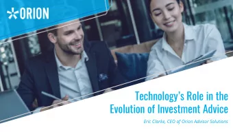 Technologys Role in the  Evolution of Investment Advice  Eric Clarke, CEO of Orion Advisor