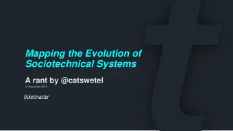 Sociotechnical Systems  A rant by @catswetel  12 November 2019  Wardley  Maps?  @CATSWETEL