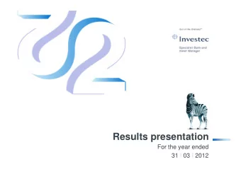 Results presentation  For the year ended  31 I 03 I 2012  2  Long term strategy  Our long term