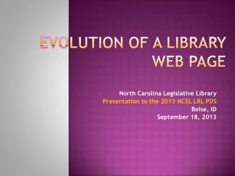 North Carolina Legislative Library  Presentation to the 2013 NCSL LRL PDS  Boise, ID  September 18,