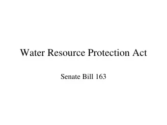Water Resource Protection Act  Senate Bill 163  Summary of the Act  Survey of large water users