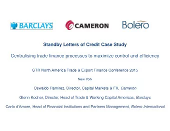 Standby Letters of Credit Case Study  Centralising trade finance processes to maximize control and