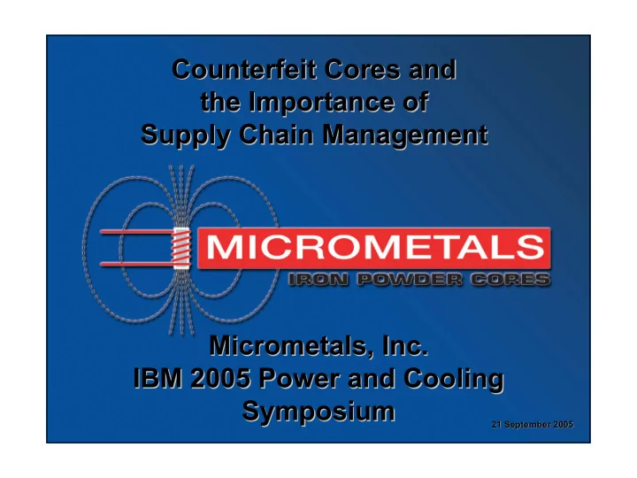 counterfeit cores and counterfeit cores and the