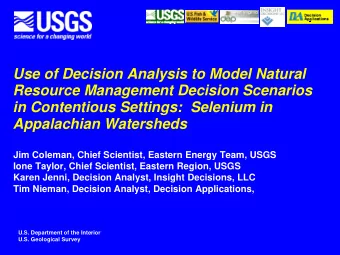Use of Decision Analysis to Model Natural  Resource Management Decision Scenarios  in Contentious