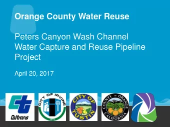 Orange County Water Reuse  Peters Canyon Wash Channel  Water Capture and Reuse Pipeline  Project