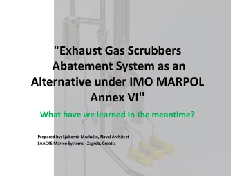 Abatement System as an  Alternative under IMO MARPOL  Annex VI''  What have we learned in the