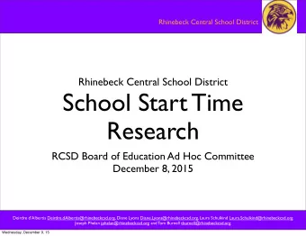 School Start Time  Research  RCSD Board of Education Ad Hoc Committee  December 8, 2015  Deirdre