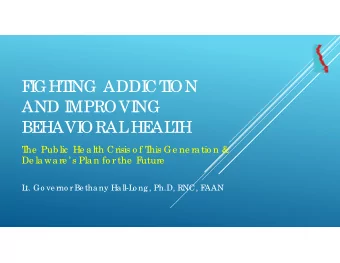 F  I  GHT  I  NG ADDI  CT  I  ON  AND I  MPROVI  NG  BE  HAVI  ORAL  HE  AL  T  H  T  he  Pub lic