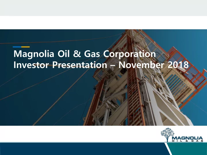 magnolia oil amp gas corporation