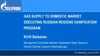 Kirill Seleznev  Management Committee Member, Department Head, Gazprom;  Director General, Gazprom