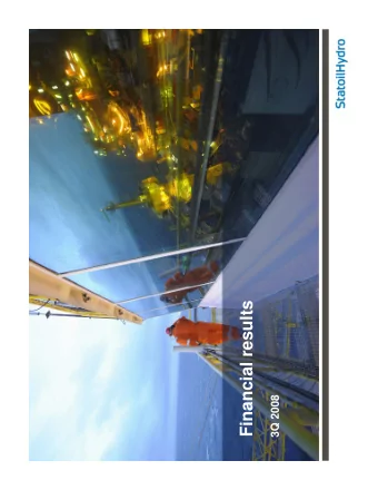 Financial results  3Q 2008  2  Solid performance  financial strength  Production growth