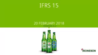 IFRS 15  20 FEBRUARY 2018  HEINEKEN N.V.  Disclaimer As per 1 January 2018 the new standard on