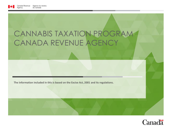 cannabis taxation program canada revenue agency the