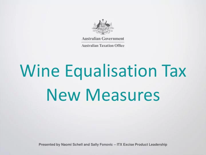 wine equalisation tax new measures