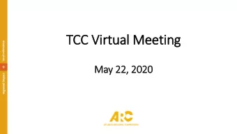 TCC Virtual Meeting  May 22,  , 2020  Agenda for Todays Discussion    Upcoming impacts of