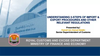 Presented by :  Hamdi bin Zainal Abidin  Senior Superintendent of Customs  ROYAL CUSTOMS AND EXCISE