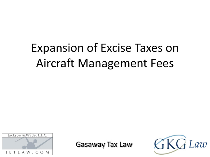 expansion of excise taxes on aircraft management fees