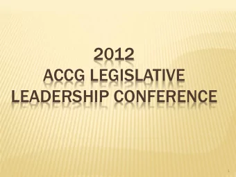 2012  ACCG LEGISLATIVE  LEADERSHIP CONFERENCE  1  2013 TAX REFORM  IMPLEMENTATION: IS YOUR  COUNTY