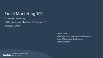 Email Marketing 101  Chamber University  Table Rock Lake Chamber of Commerce  August 1, 2019  James