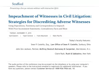 Impeachment of Witnesses in Civil Litigation:  Strategies for Discrediting Adverse Witnesses  Using