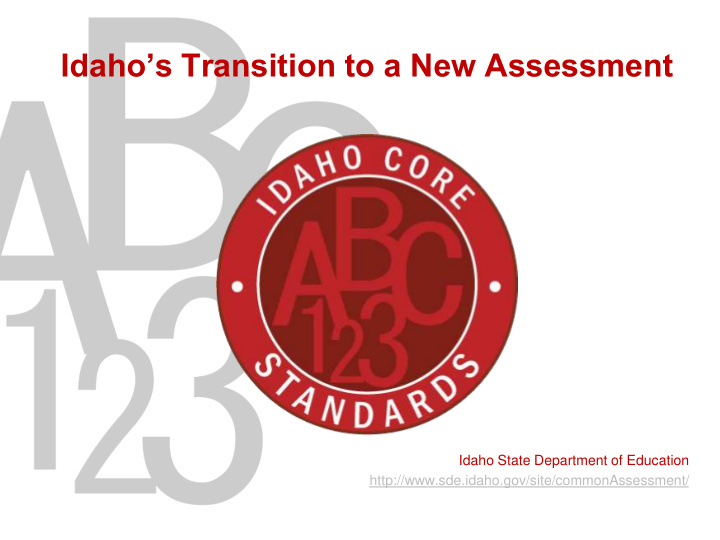 idaho s transition to a new assessment