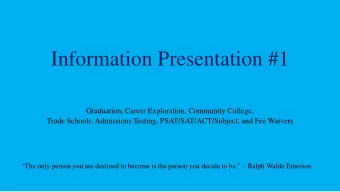 Information Presentation #1  Graduation, Career Exploration, Community College,  Trade Schools,