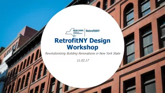 RetrofitNY Design  Workshop  Revolutionizing Building Renovations in New York State  11.02.17  2