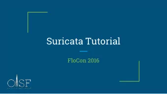Suricata Tutorial  FloCon 2016  Agenda  Setup      Introduction to Suricata    Suricata as
