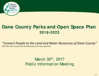 Dane County Parks and Open Space Plan  2018-2023 Connect People to the Land and Water Resources