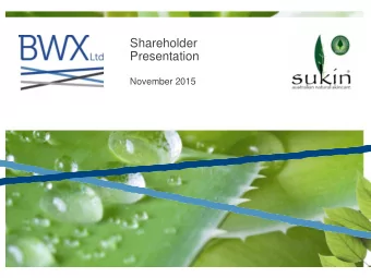 Shareholder  Presentation  November 2015  DISCLAIMER    This presentation has been prepared by
