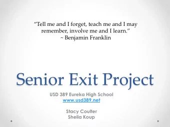Senior Exit Project  USD 389 Eureka High School  www.usd389.net  Stacy Coulter  Sheila Koup