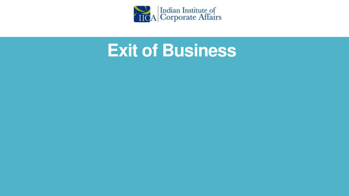 exit of business need for exit