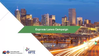 Express Lanes Campaign  Research    In February 2018, HPTE hosted four focus groups in the